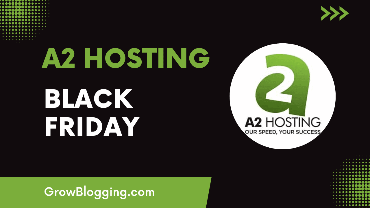 A2 Hosting Black Friday Sale 2022: 82% Cyber Monday Discount
