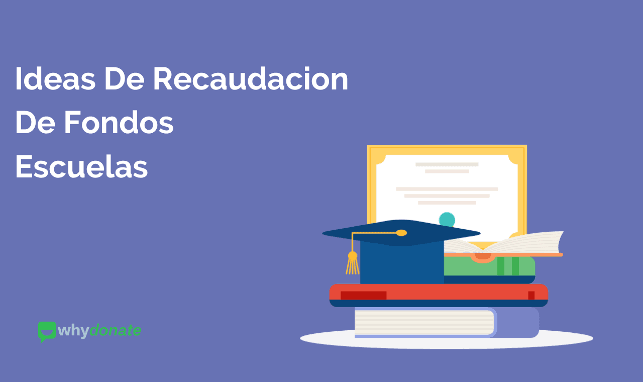 Las Mejores Ideas De Recaudación De Fondos Para Las Escuelas - WhyDonate