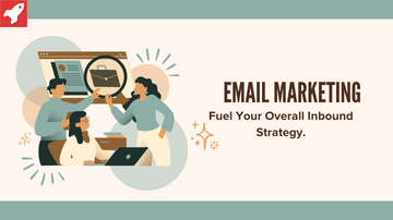 How Email Marketing Can Fuel Your Overall Strategy.- AeroLeads