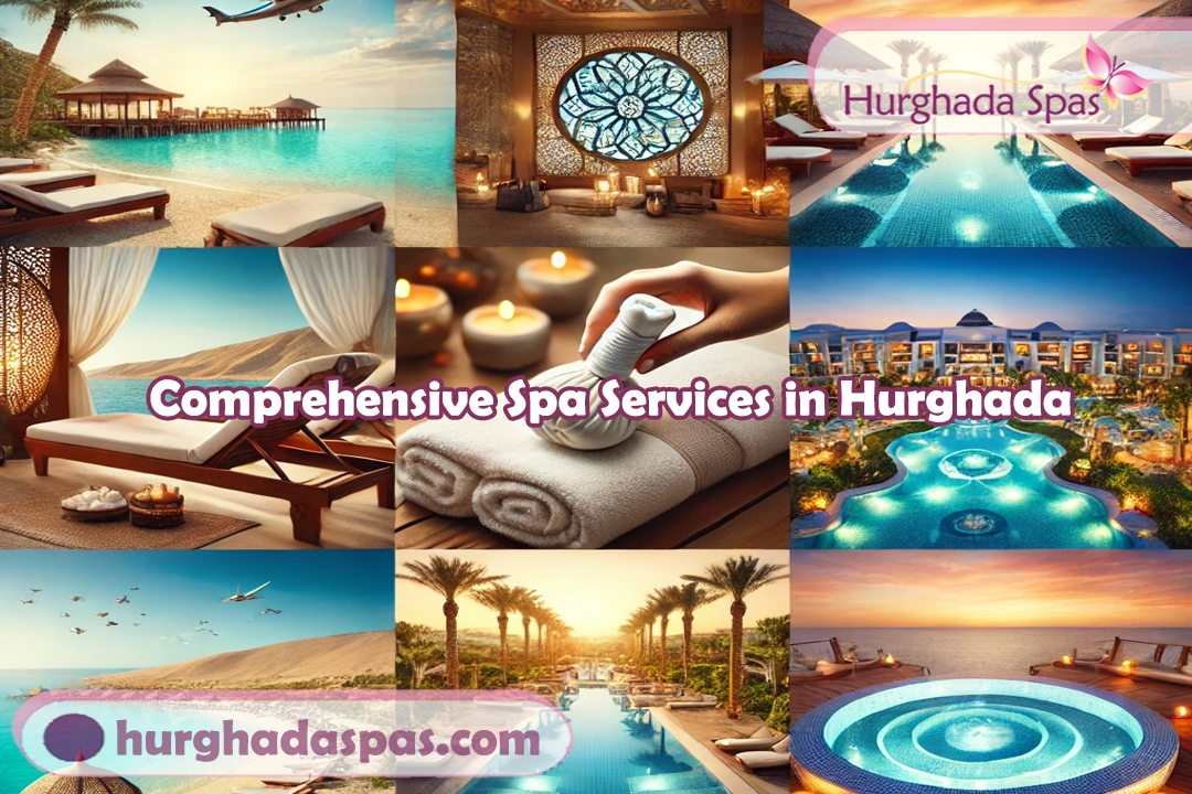 Spa Services in Hurghada , Makadi Bay to Soma Bay , El Gouna