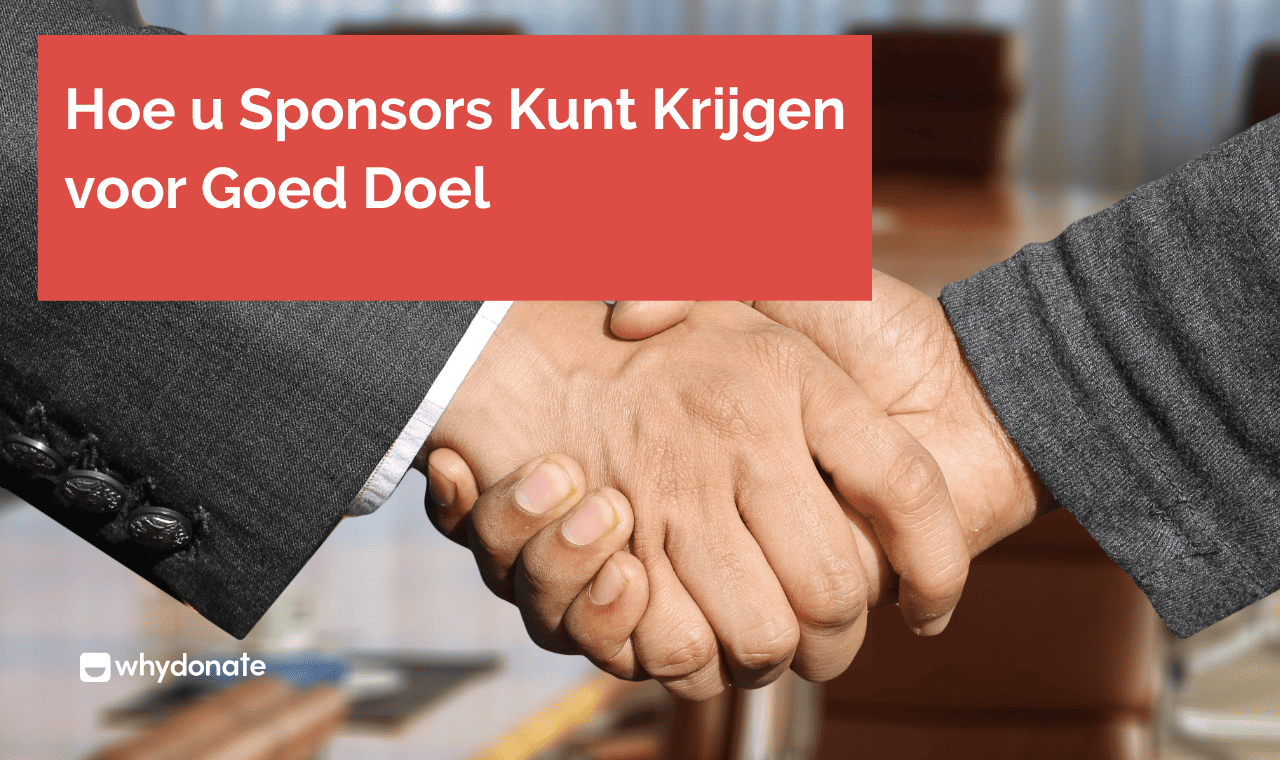 Hoe U Sponsors Kunt Krijgen Voor Een Goed Doel - WhyDonate