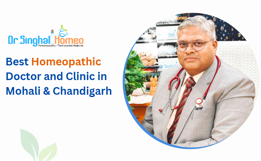 Discover the Best Homeopathic Treatment in Mohali: A Comprehensive Guide | by Dr. Singhal Homeo | Feb, 2025 | Medium
