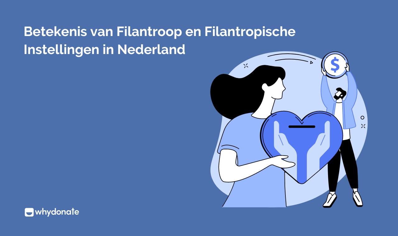 Filantroop Betekenis En Filantropische Instellingen | WhyDonate