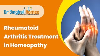 Homeopathic Treatment for Rheumatoid Arthritis - Dr. Vikas Singhal @HomeoDoctor