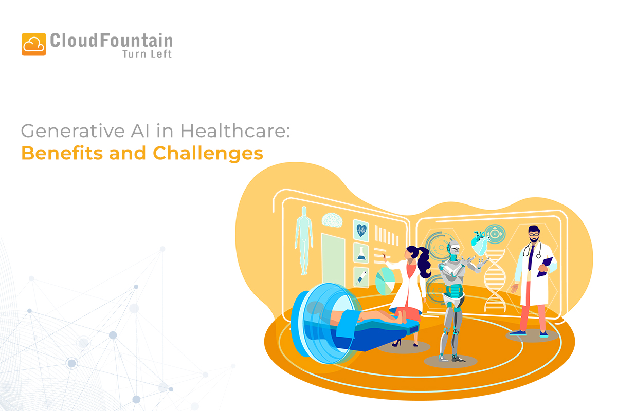 Generative AI in Healthcare: Benefits and Challenges