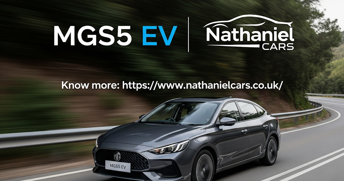 Nathaniel Cars: Exploring the Future of Driving with the MGS5 EV