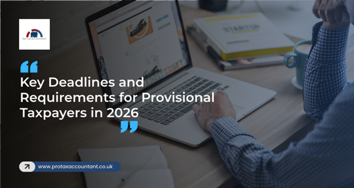Managing Self-Assessment Deadlines for UK Provisional Taxpayers in January 2026 | HMRC Guide