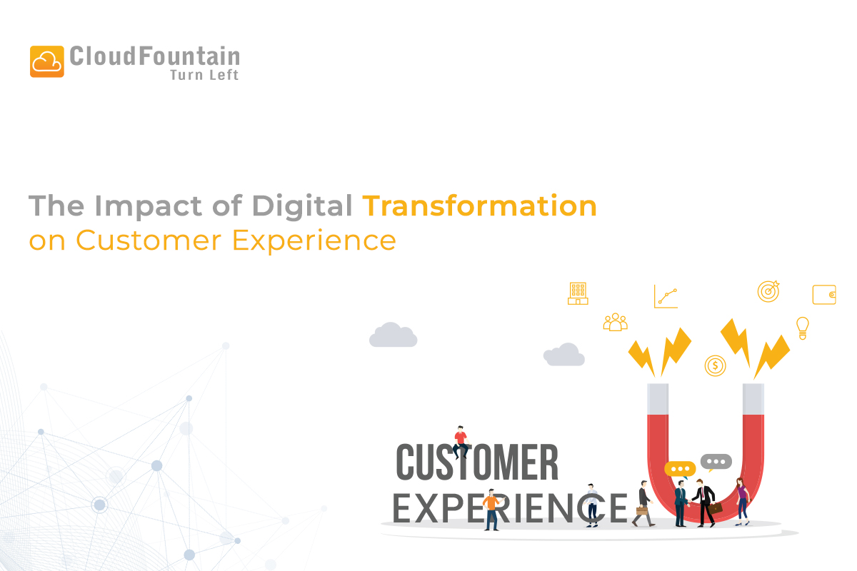 The Impact of Digital Transformation on Customer Experience