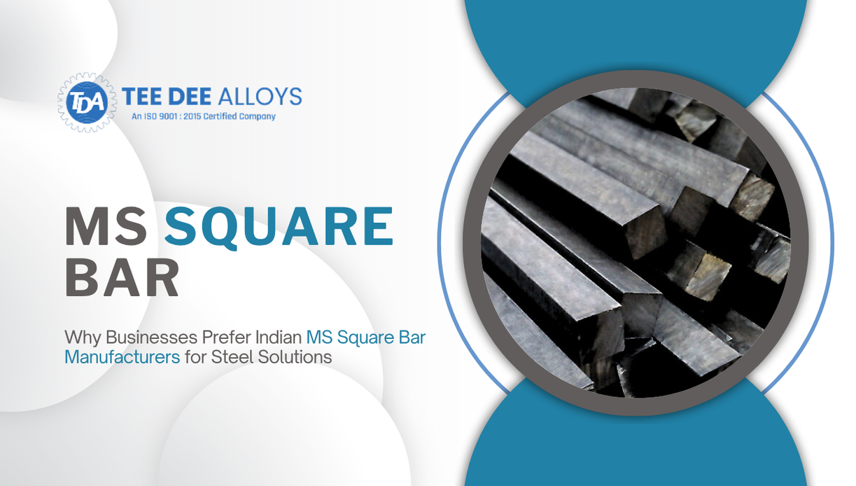 Why Businesses Prefer Indian MS Square Bar Manufacturers for Steel Solutions - Blog