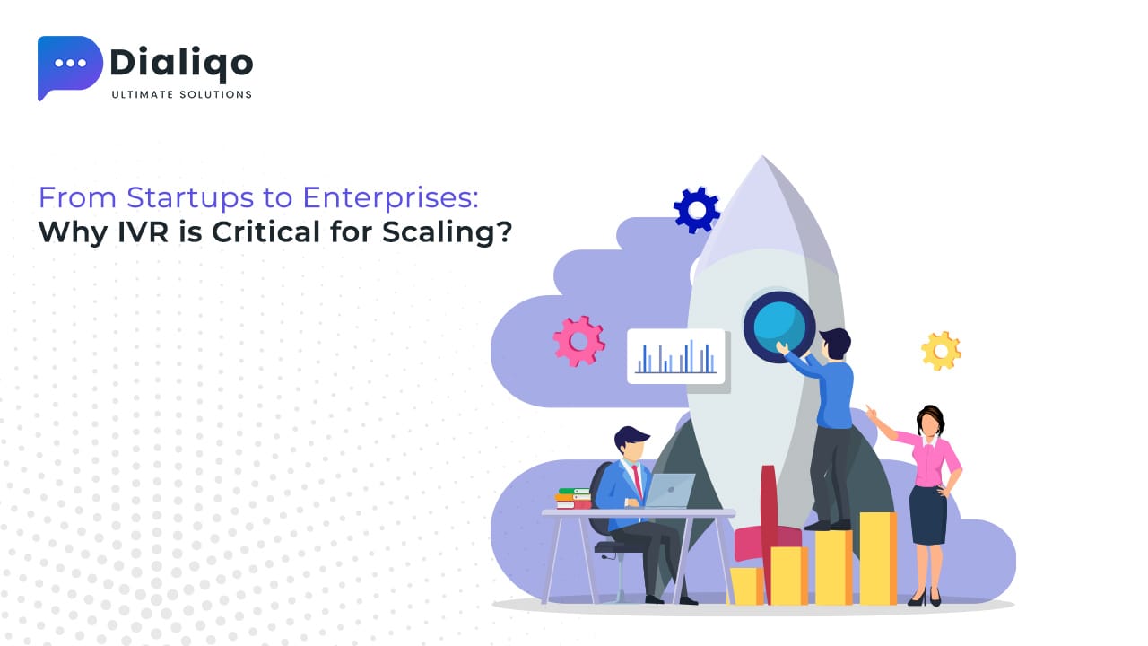 Why IVR is Critical for Scaling Startups & Enterprises