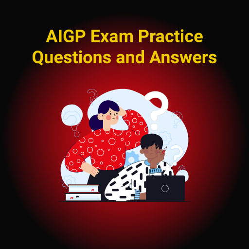 AIGP Exam Practice Questions and Answers | Prepare for 2026