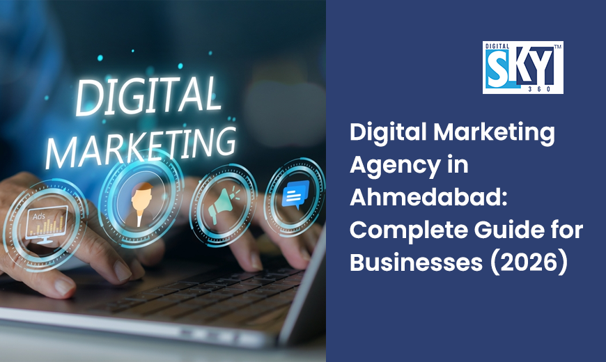 Digital Marketing Agency in Ahmedabad – Complete Business Guide 2026