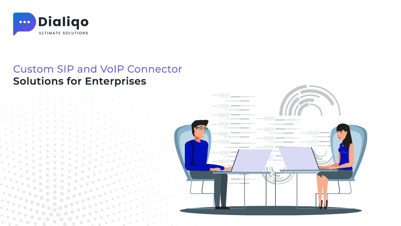 Custom SIP & VoIP Connector Solutions for Enterprises | Dialiqo