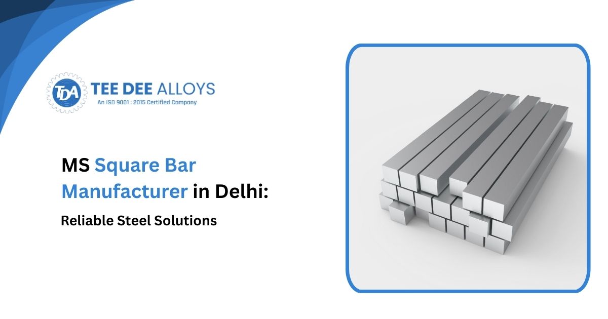 MS Square Bar Manufacturer in Delhi: Reliable Steel Solutions