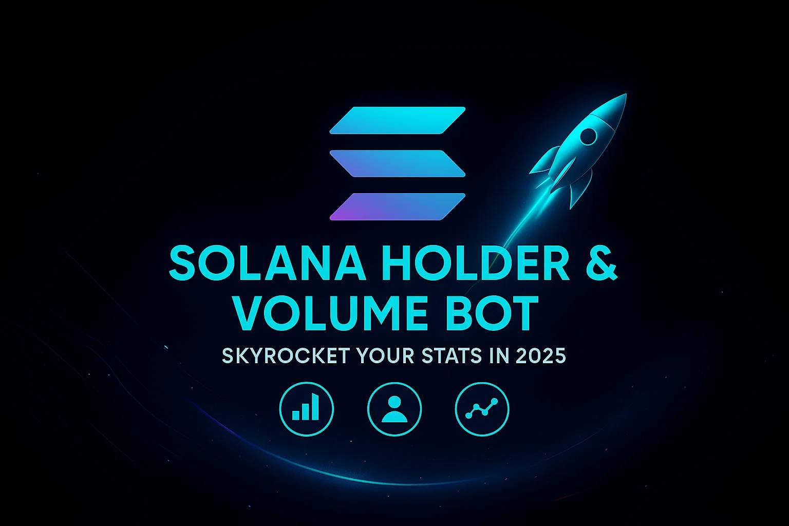 Solana Volume Bot - Boost SOL Stats & Holders