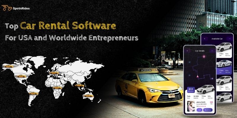 Top Car Rental Software For USA and Worldwide Entrepreneurs