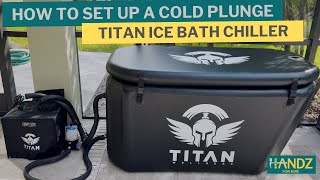 How to Set Up a Cold Plunge | Titan Ice Bath Chiller Pro 1/2HP & Triumph Ice Bath Pro