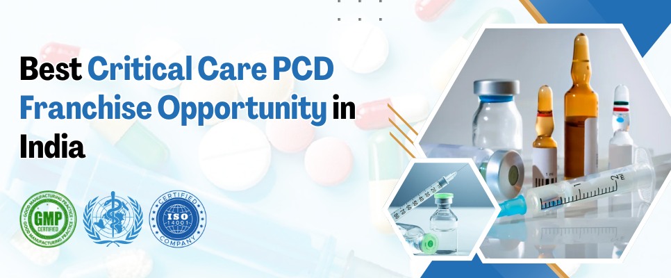 #1 Best Critical Care PCD Pharma Franchise Company in India
